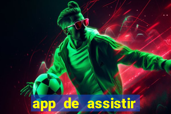 app de assistir jogo ao vivo gratis